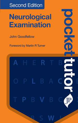 Pocket Tutor Neurological Examination, Second Edition de John Goodfellow