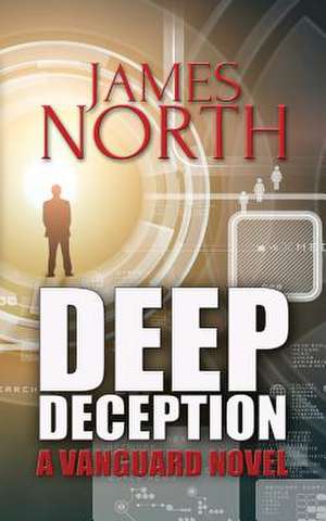 Deep Deception de James North