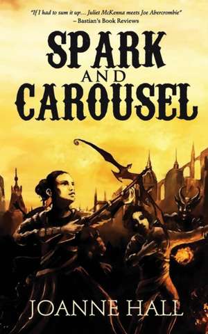 Spark & Carousel de Joanne Hall