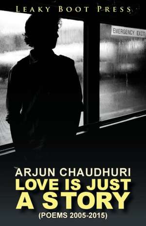 Love is Just a Story de Arjun Chaudhuri