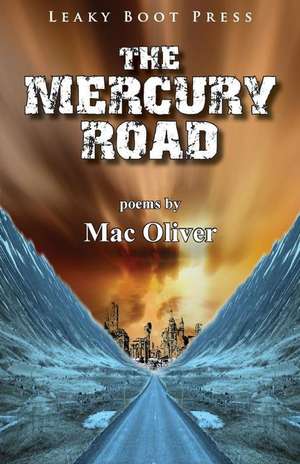 The Mercury Road de Mac Oliver