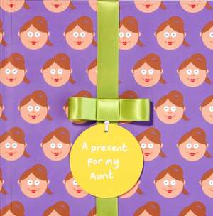 A present for my Aunt de Louise Kane