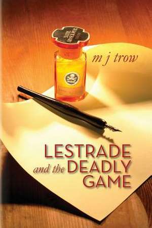 Lestrade and the Deadly Game de M. J. Trow