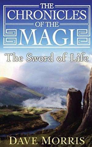 The Sword of Life de Dave Morris