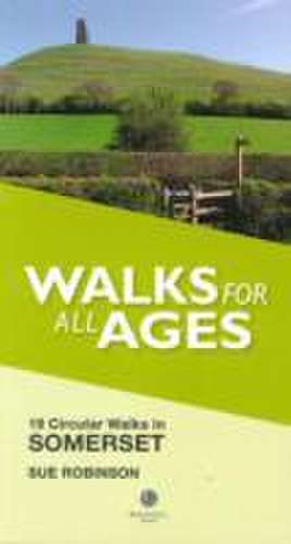 Robinson, S: Walks for All Ages Somerset de Sue Robinson