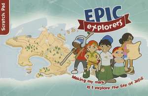 Epic Explorers Scratch Pad de Tamar Pollard