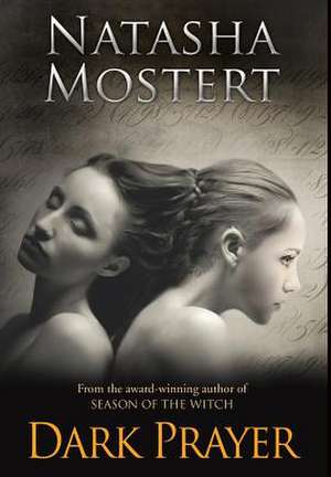 Mostert, N: Dark Prayer de Natasha Mostert