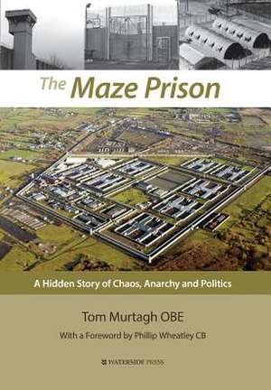 The Maze Prison de Tom Murtagh