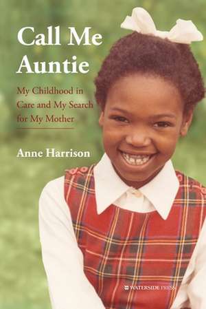 Call Me Auntie de Anne Harrison