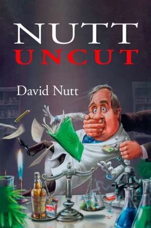 Nutt Uncut de David Nutt