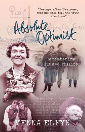 Absolute Optimist: Remembering Eluned Phillips de Menna Elfyn