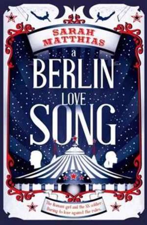 A Berlin Love Song de Sarah Matthias