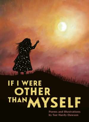 If I Were Other Than Myself de Sue Hardy-Dawson