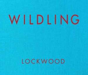 Wildling de Rachel Lockwood