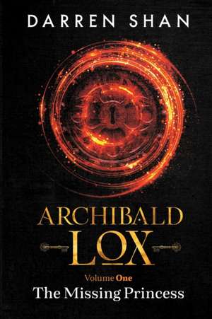 Archibald Lox Volume 1 de Darren Shan