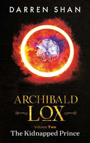 Archibald Lox Volume 2 de Darren Shan