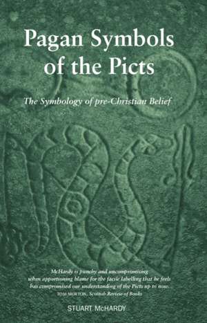 McHardy, S: Pagan Symbols of the Picts de Stuart McHardy