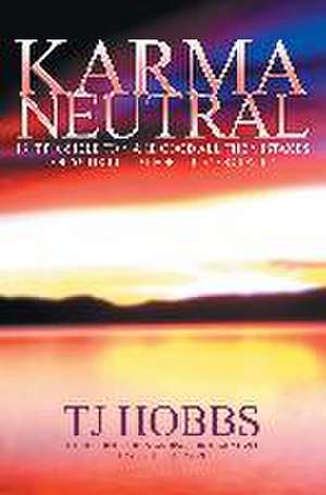 Karma Neutral de T J Hobbs