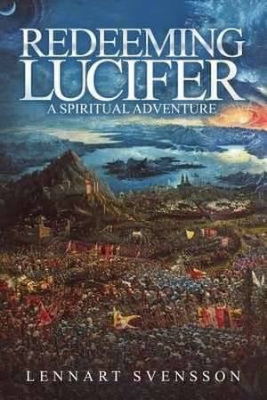 Redeeming Lucifer de Lennart Svensson