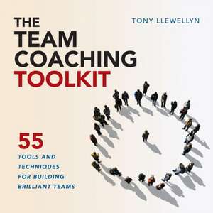 Team Coaching Toolkit de Tony Llewellyn