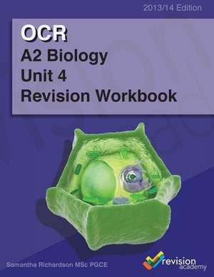 OCR A2 Biology Unit 4 Revision Workbook de Richardson, Mrs Samantha