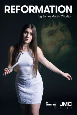 Reformation de James Martin Charlton