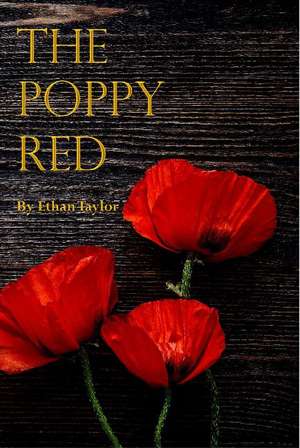 The Poppy Red de Ethan Taylor