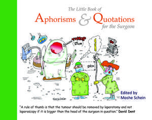 The Little Book of Aphorisms & Quotations for the Surgeon