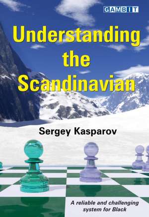 Understanding the Scandinavian de Sergey Kasparov