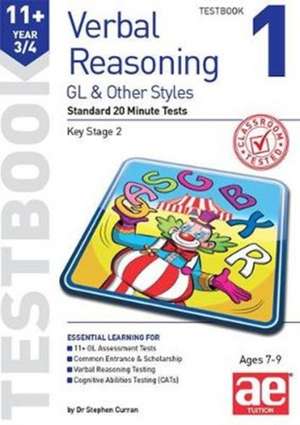 11+ Verbal Reasoning Year 3/4 GL & Other Styles Testbook 1 de Stephen C Curran