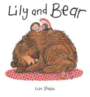 Lily and Bear de Lisa Stubbs