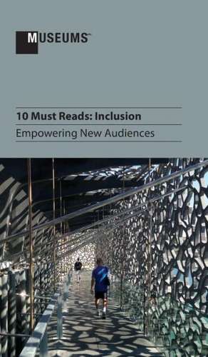 10 Must Reads: Inclusion - Empowering New Audiences de Katy Archer