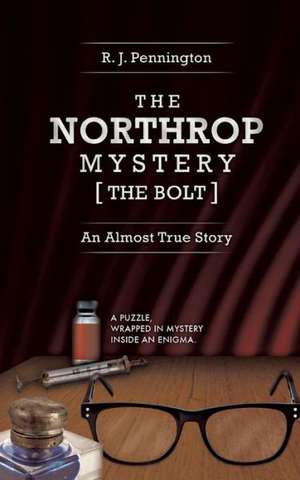 The Northrop Mystery [The Bolt] de R. J. Pennington