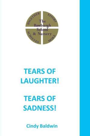 Tears of Laughter! Tears of Sadness! de Cindy Baldwin