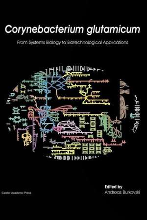 Corynebacterium Glutamicum de Andreas Burkovski