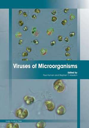 Viruses of Microorganisms de Paul Hyman