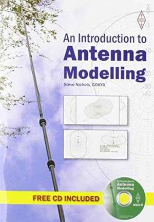 An Introduction to Antenna Modelling de Steve Nichols