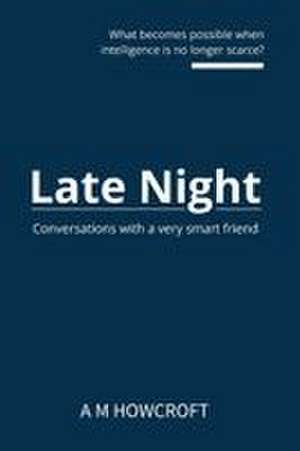 Late Night de A M Howcroft