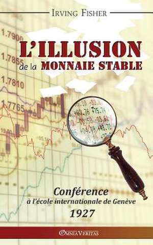 L'illusion de la monnaie stable de Irving Fisher