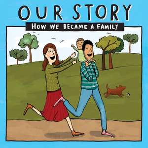 OUR STORY - HOW WE BECAME A FAMILY (9) de Donor Conception Network