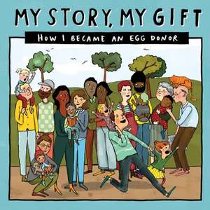 My Story, My Gift (29): HOW I BECAME AN EGG DONOR (Known recipient) de Donor Conception Network