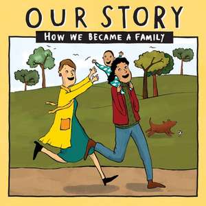 OUR STORY - HOW WE BECAME A FAMILY (39) de Donor Conception Network