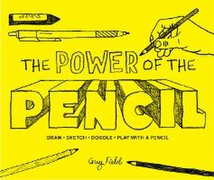 The Power of the Pencil de Guy Field