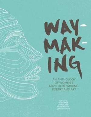 Waymaking de Camilla Barnard