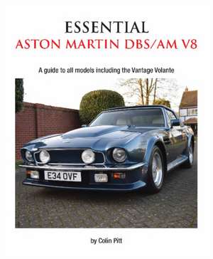 Essential Aston Martin DBS/AM V8 de Colin Pitt