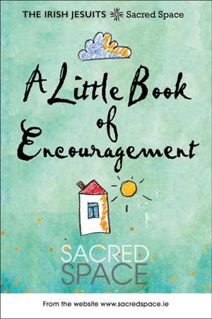 Jesuits, I: Little Book of Encouragement de Irish Jesuits