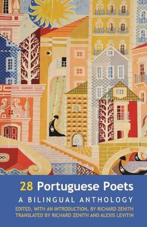 28 Portuguese Poets: A Bilingual Anthology de Richard Zenith