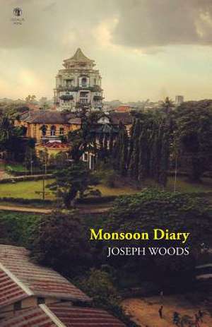 Monsoon Diary de Joseph Woods