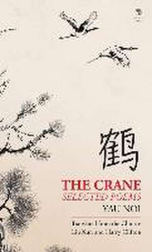 The Crane: Selected Poems de Noi Yau