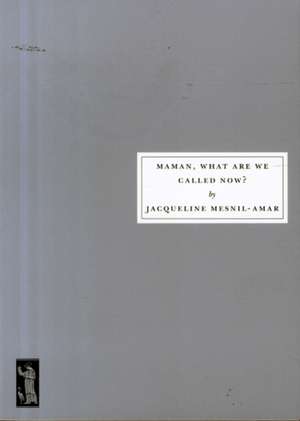 Maman, What are We Called Now? de Jacqueline Mesnil-Amar